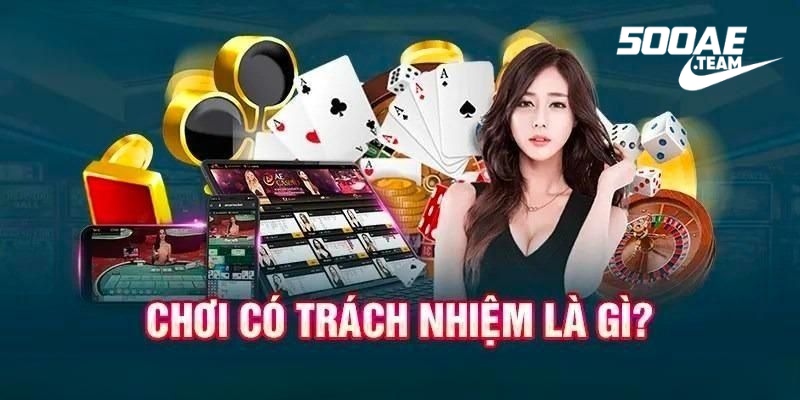 chơi có trách nhiệm là gì