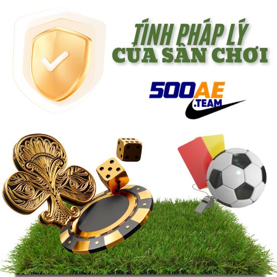 Tính pháp lý luôn được sân chơi đề cao